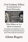 21st Century Ethics - Glenn Rogers - 9780982837153