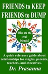Friends to Keep Friends to Dump - Prasanna Mudra - 9780982845301