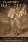 In Pursuit of Leadership - MORRIS,  Gregory K. - 9780982859438