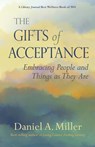 The Gifts of Acceptance - Daniel a Miller - 9780982893050