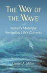 The Way of the Wave - Daniel Miller - 9780982893081