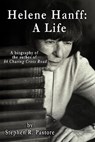 Helene Hanff: A Life - Stephen R. Pastore - 9780982957936