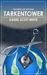 Tarkentower - Daniel Scott White - 9780983054115
