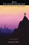 Zen Entrepreneurship: Walking the Path of the Career Warrior - Rizwan Virk - 9780983056942