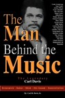 The Man Behind the Music - Sr Carl H Davis ; Carl H Davis - 9780983131724