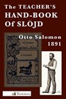 The Teacher's Hand-Book of Slojd - Otto Salomon - 9780983150091