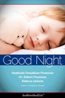 Good Nights Now: A Parent's guide to helping children sleep in their own beds without a fuss! (GoodParentGoodChild) - Stephanie Donaldson-Pressman - 9780983218302