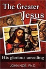The Greater Jesus - NOE,  John Reid - 9780983430339
