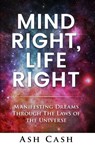 Mind Right, Life Right - Ash Cash - 9780983448662