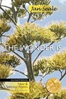 The Wonder Is, New and Selected Poems 1974-2012 - Jan Seale - 9780983596899