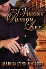The Visions of Ransom Lake - Marcia Lynn McClure - 9780983807483