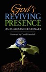 God's Reviving Presence - James Alexander Stewart - 9780983810599