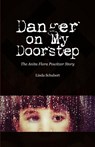 Danger on My Doorstep - Linda Schubert - 9780983826484