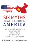 Six Myths that Hold Back America - Frank N. Newman - 9780983988502