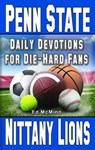 Daily Devotions for Die-Hard Fans Penn State Nittany Lions - Ed McMinn - 9780984084777