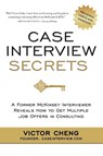Case Interview Secrets - Victor Cheng - 9780984183524