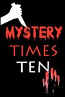 Mystery Times Ten 2011 - Cecilia Dominic ; Wendy Sparrow - 9780984203536