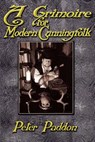 A Grimoire for Modern Cunning Folk - Peter Paddon - 9780984330218