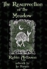The Resurrection of the Meadow - Robin Artisson - 9780984330294