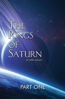 The Rings of Saturn Part One - April Adams - 9780984400379