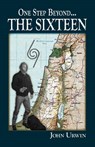 One Step Beyond...the Sixteen - John Urwin - 9780984473328