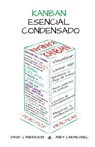 Kanban Esencial Condensado - David J Anderson ; Andy (Object UK Ltd Southampton) Carmichael - 9780984521456