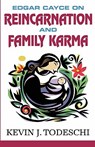 Edgar Cayce on Reincarnation and Family Karma - TODESCHI,  Kevin J - 9780984567232
