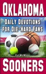Daily Devotions for Die-Hard Fans Oklahoma Sooners - Ed McMinn - 9780984637799