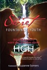 Your Secret to the Fountain of Youth: What They Don't Want You Know About HGH: Human Growth Hormone - Rn Msn Apn Earlene Forsythe - 9780984838301