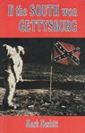 If the South Won Gettysburg - Mark Nesbitt - 9780984906314
