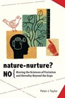 Nature-Nurture? No - Peter John Taylor - 9780984921652