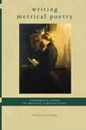 Writing Metrical Poetry - William Baer - 9780984983698