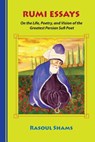 Rumi Essays - Rasoul Shams - 9780985056810