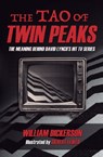 The Tao of Twin Peaks - Dickerson - 9780985188696