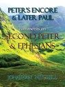 Peter's Encore & Later Paul, comments on Second Peter & Ephesians - Jonathan Paul Mitchell - 9780985223182