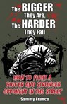 The Bigger They Are, The Harder They Fall - Sammy Franco - 9780985347208