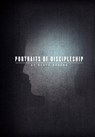 Portraits of Discipleship - Heath Rogers - 9780985493813