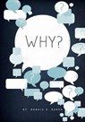 Why? - Donnie V Rader - 9780985493851