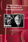 Larry Austin - Thomas a Clark - 9780985565404