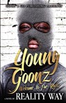 Young Goonz - Reality Way ; Reality - 9780985673482