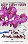 Final Arrangements - Donna Huston Murray - 9780985688011