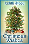 Christmas Wishes - Judith Stacy - 9780985693091