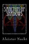 Sanctum of Shadows: The Satanist - Aleister Nacht - 9780985707071