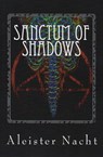 Sanctum of Shadows Vol. 1 The Satanist - Aleister Nacht - 9780985707088