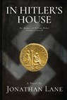 In Hitler's House Book Two - Jonathan Lane - 9780985813178