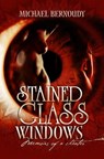 Stained Glass Windows: Memoirs of a Cheater - Michael Bernoudy - 9780985837822