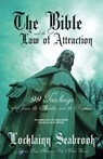 The Bible and the Law of Attraction - Lochlainn Seabrook - 9780985863272