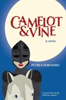 Camelot & Vine - Petrea Burchard - 9780985883775