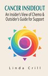 Cancer InsideOut - Linda Crill - 9780985898540