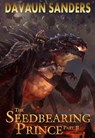 The Seedbearing Prince: Part II - DaVaun Sanders - 9780985925222